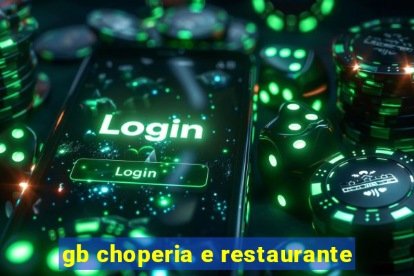 gb choperia e restaurante